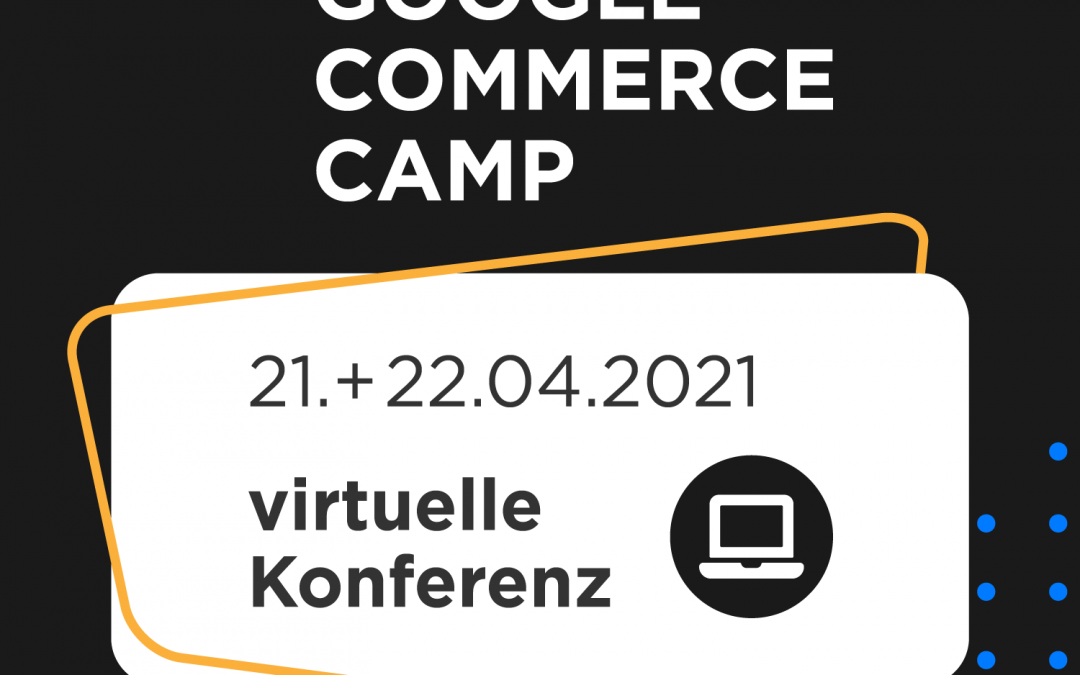 Google Commerce Camp 2021