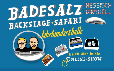 Die Badesalz-Backstage-Safari digital aus der Jahrhunderthalle Frankfurt