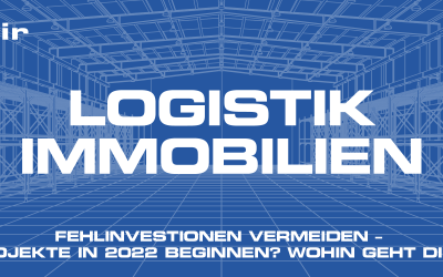 Faszination Logistik: Logistikimmobilien 2022